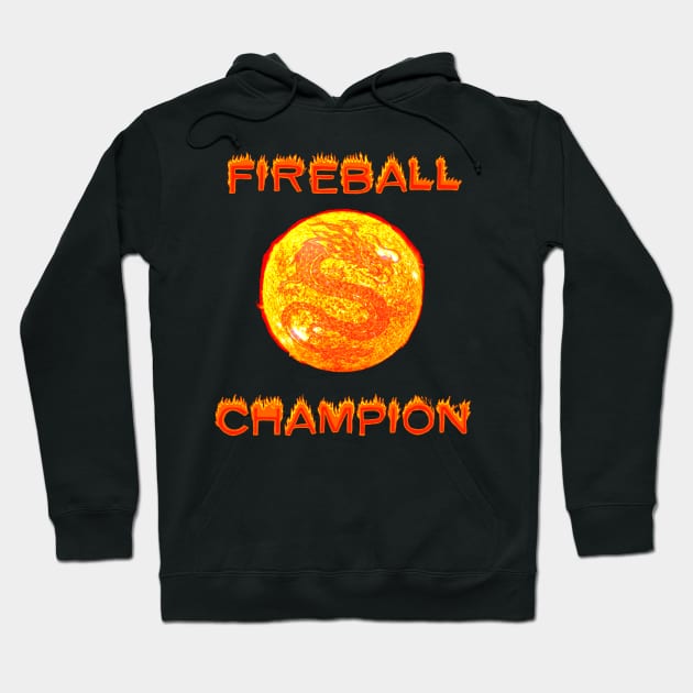 Fireball Champion T-Shirt - Dragon Fire Gift Hoodie by Ilyashop